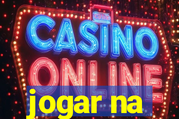 jogar na
